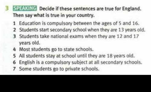 Decide if there sentences are true for england then say what is true in your country