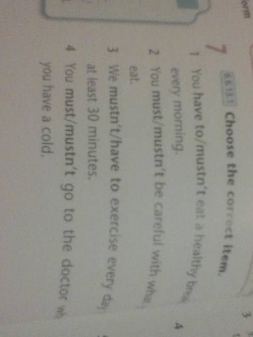 Choose the correct item.1.You have to/mustn't eat a healthy brekfast every morning 