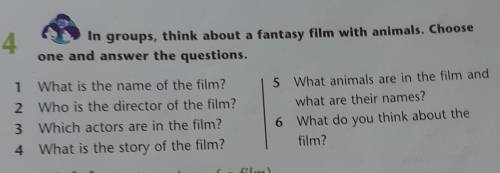 In groups,think about a fantasy film with animals.Choose one and answer the questions.