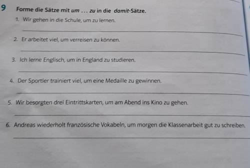 Народ выручайте))задание:Forme die Sätze mit um ... zu in die damit-Sätze