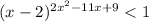 (x - 2) ^{2x { }^{2} - 11x + 9 } < 1