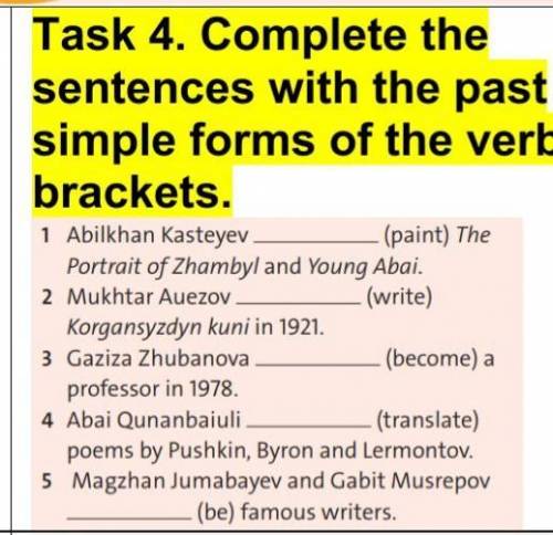 Task 4 complete the sentences with the past simple forms of the verbs in brackets