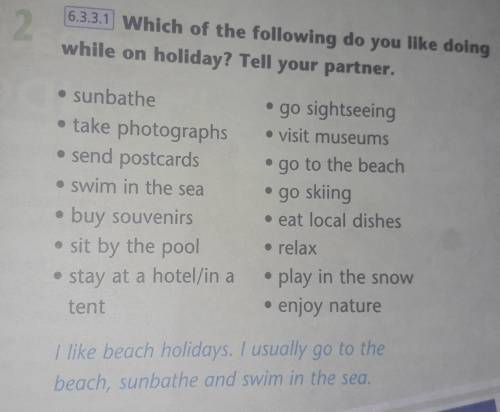 Which of the following do you like doing while on holiday? Tell your partner