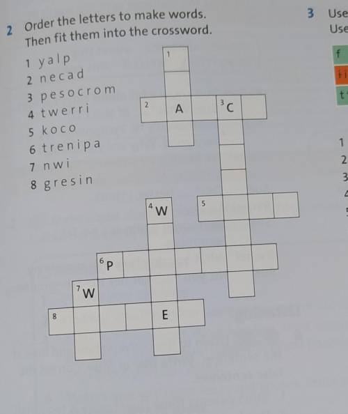 Order the letters to make words. Then fit then into the crossword 