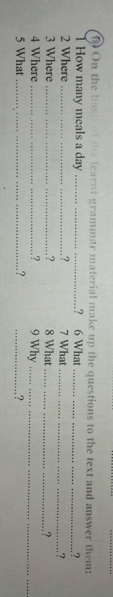 On the basis of the learnt grammar material make up the questions to the text and answer them: