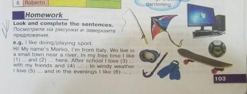 Look and Complete The sentences.Посмотрите на рисунки и завершитепредложения. 