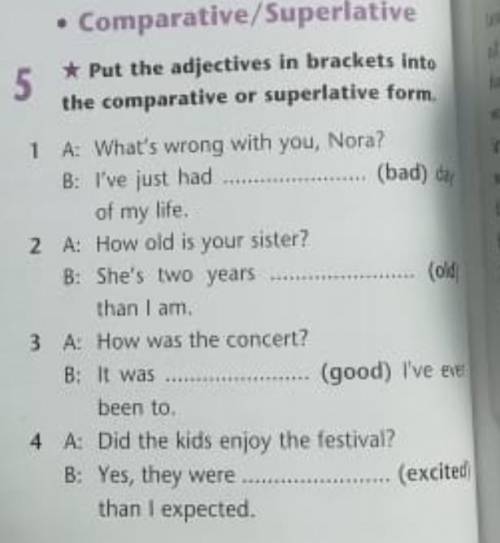 Put the adjectives in brackets into the comparative or superlative form​