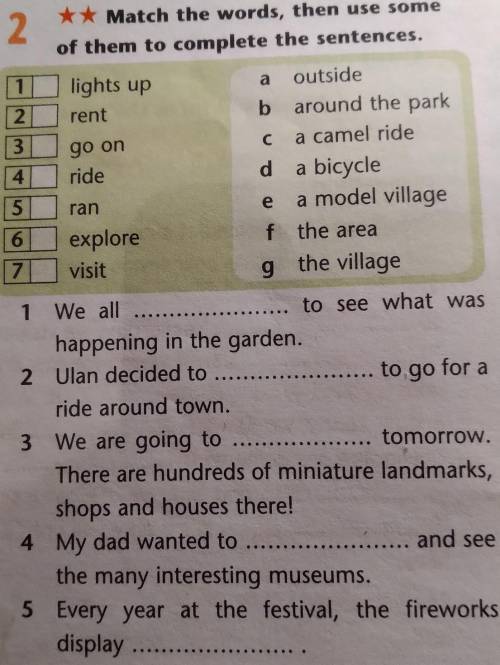 Match the worlds, then use some of them to complete the sentences ex 2 
