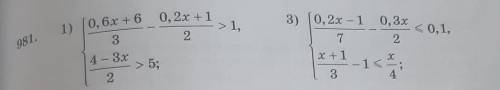 981. 1) {0,6x+6/3-0,2x+1/2>1, 4-3x/2>5; {0,2x-1/7-0,3x/2<0,1 x+1/3-1<x/4