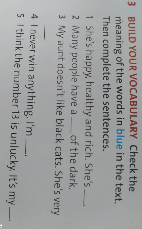3. Check the meaning of the words in blue in the text. Than complete the sentences.