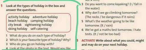 Look at the types of holiday in the box and answer the guestions