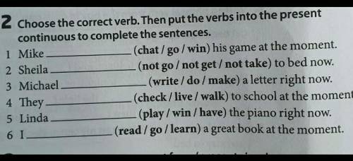 Choose the corret verb. Then put the verbs into the present continuous to complete the sentences