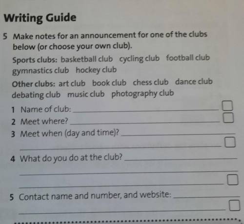 5 Make notes for an announcement for one of the clubs below (or choose your ownyour own club).​