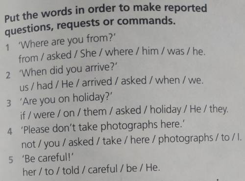 Put the words in order to make reported questions, requests or commands.​