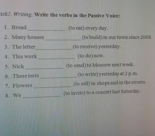 Task2.Writing.Write the verbs in the Passive Voice​