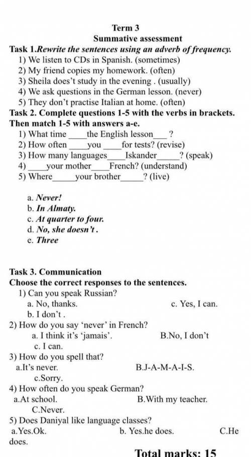 Complete guestions 1-5 with the verbs in bracelets. Then mat 1-5 with answers a-e.