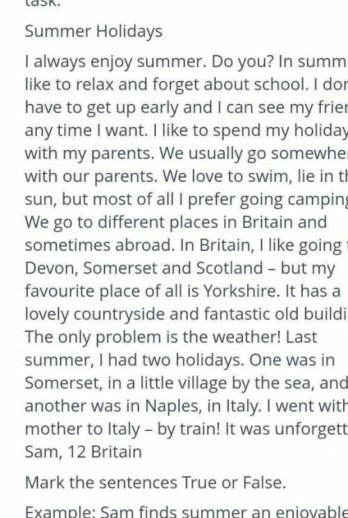 Reading Task 1 . Read The text below and complete the task Summer Holidays5)The dislikes weather in