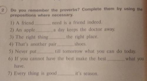 Do you remember the proverbs? Complete them by using the preposition where necessary.​