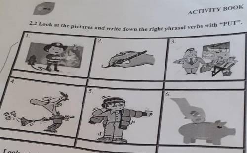 АСТ2.2 Look at the pictures and write down the right phrasal verbs with PUT”.