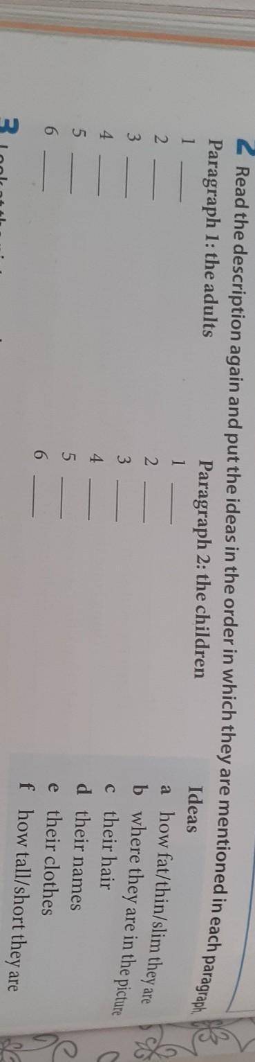 Paragraph 2: the children 2 Read the description again and put the ideas in the order in which they