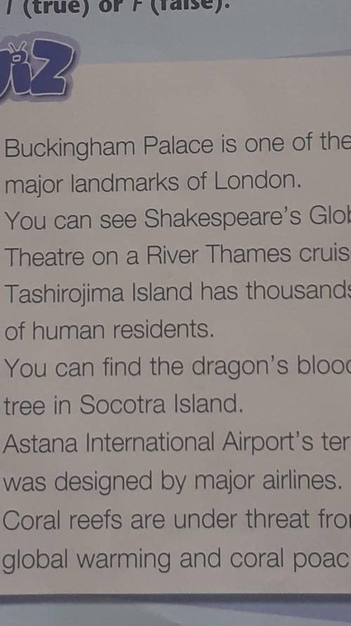 Do the quiz. Mark the sentences as T (true) or F (false). p 86 