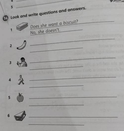 14 Look and write questions and answers. 1Does she want a biscuit?No, she doesn't.23456​