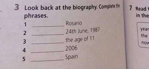 Look back at the biography.Complete the phases.ех 3 памагите 
