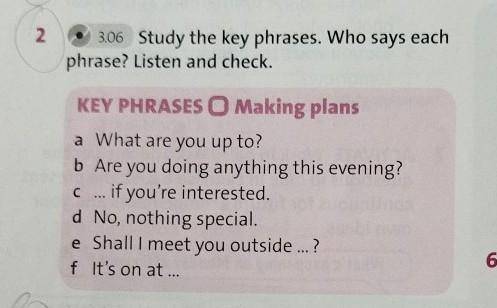 Ex 2.p 98 Study the key phrases. Who says each phrase?Listen and check. 