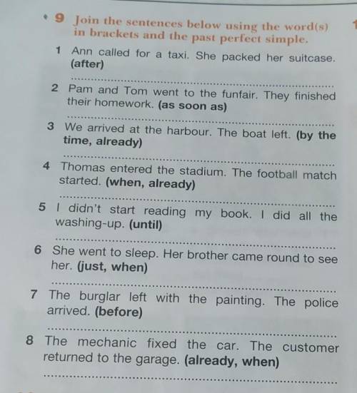 Join the sentences bellow using the word(s) in brackets and the past perfect simple