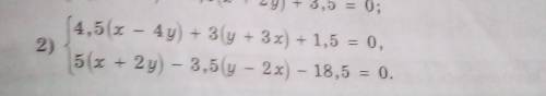 2)(4,5 (x - 4y) + 3(y + 3x) + 1,5 = 0.5(x + 2y) - 3,5(y - 2.x) - 18.5 = 0.