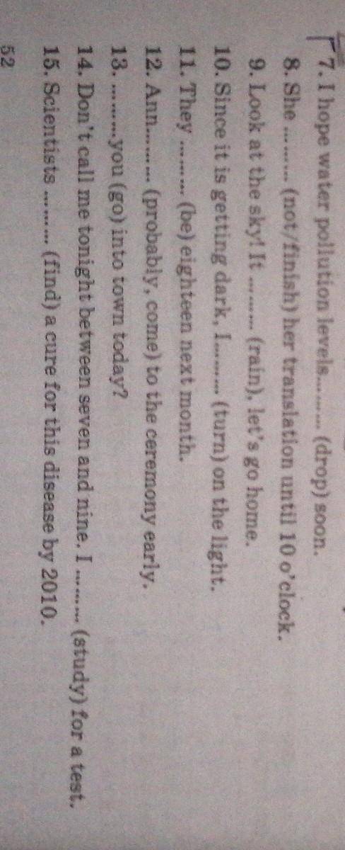 Put the verbs in brackets into the most suitable future tense