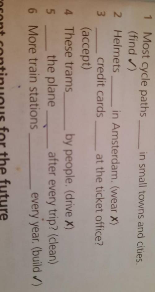 Complete the sentences with the correct form of the verbs in brackets most cycle paths