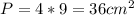 P=4*9=36 cm^{2}