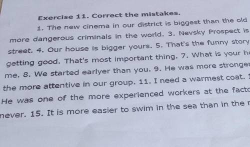 Exercise 11.Correct the mistakes