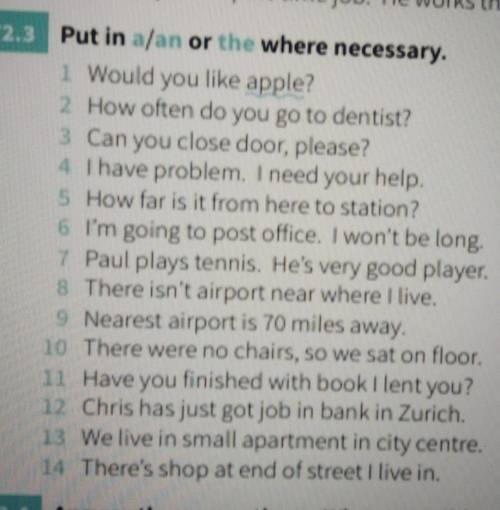 Put in a/an or the where necessary