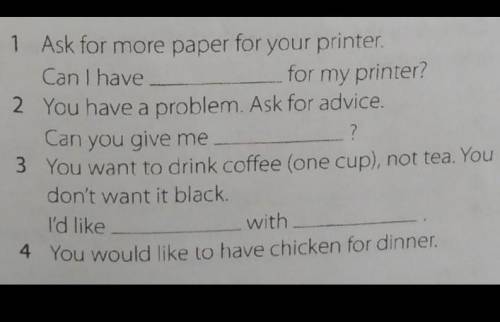 Complete the sentences (1-6) according to thesituation. Use one or two words in each space.