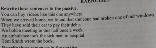 Rewrite these sentences in the passive 