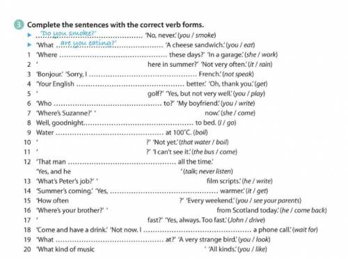 - Complete the sentences with the correct verb forms. 11 ? I can't see it (the bus/ come) 12 That m