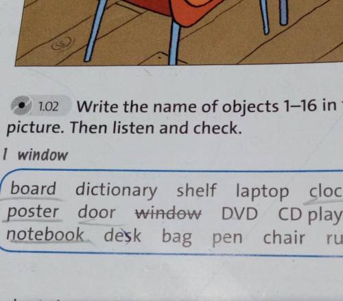 1 7.02 Write the name of objects 1–16 in the picture. Then listen and check.