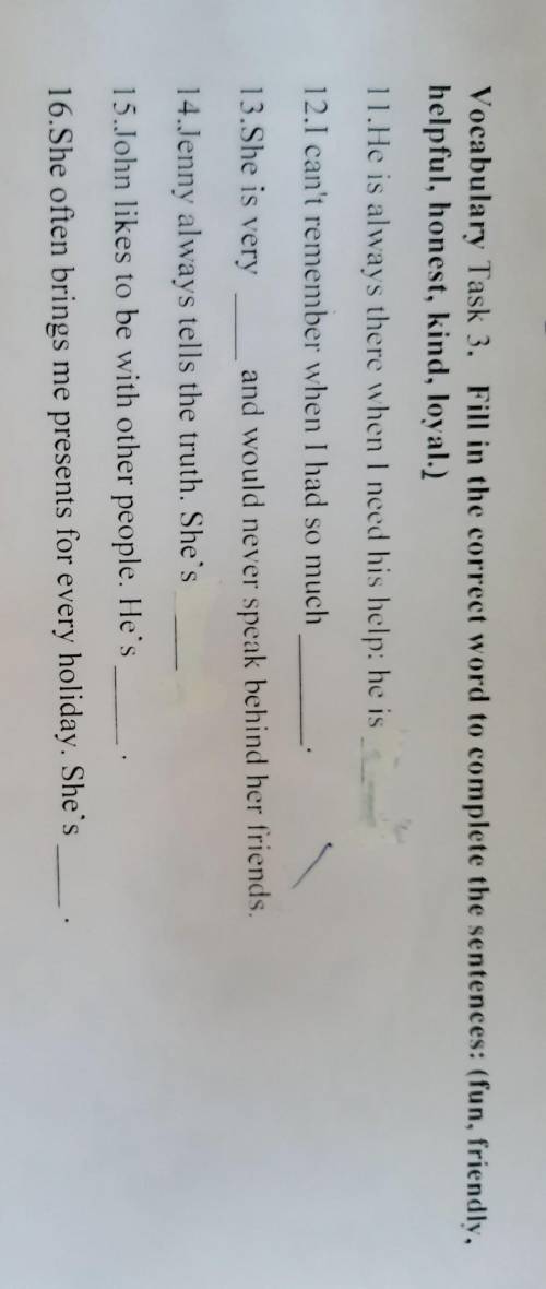 Vocabulary Task 3. Fill in the correct word to complete the sentences: (fun, friendly, helpful, hone