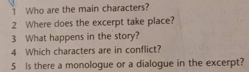 1 Who are the main characters? 2 Where does the excerpt take place? 3 What happens in the story? 4 W