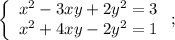 \left\{\begin{array}{c}x^2-3xy+2y^2=3\\ x^2+4xy-2y^2=1\end{array}\right;