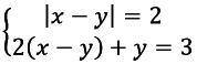 |x - yl = 2l2 (x - y) + y = 3 (x+3-4y _ 3x-2y+123-4+2х-y _ 3х-у34 решите систему уравнений