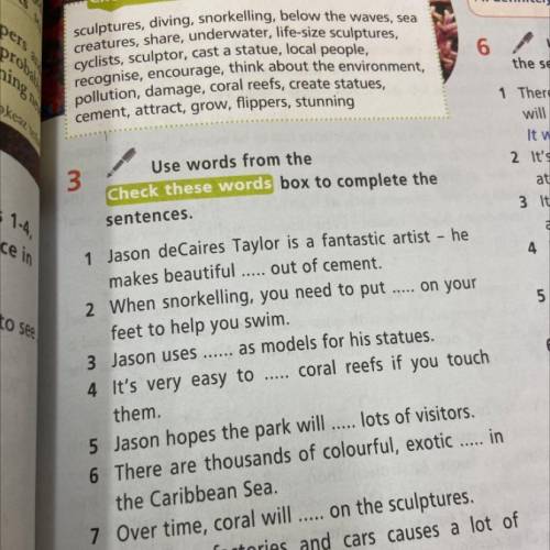 Tels 3 Use words from the Check these words box to complete the sentences. 1 Jason de Caires Taylor