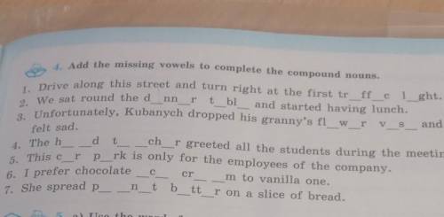 4. Add the missing vowels to complete the compound nouns. 1. Drive along this street and turn right